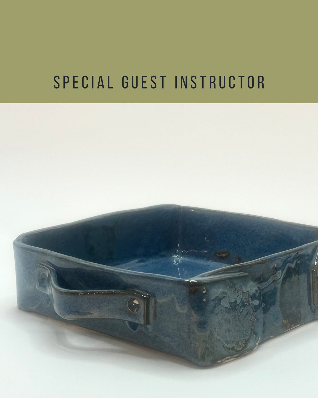 GUEST INSTRUCTOR - Clay Casserole Workshop- Thursday, November 6th (6:00 PM)