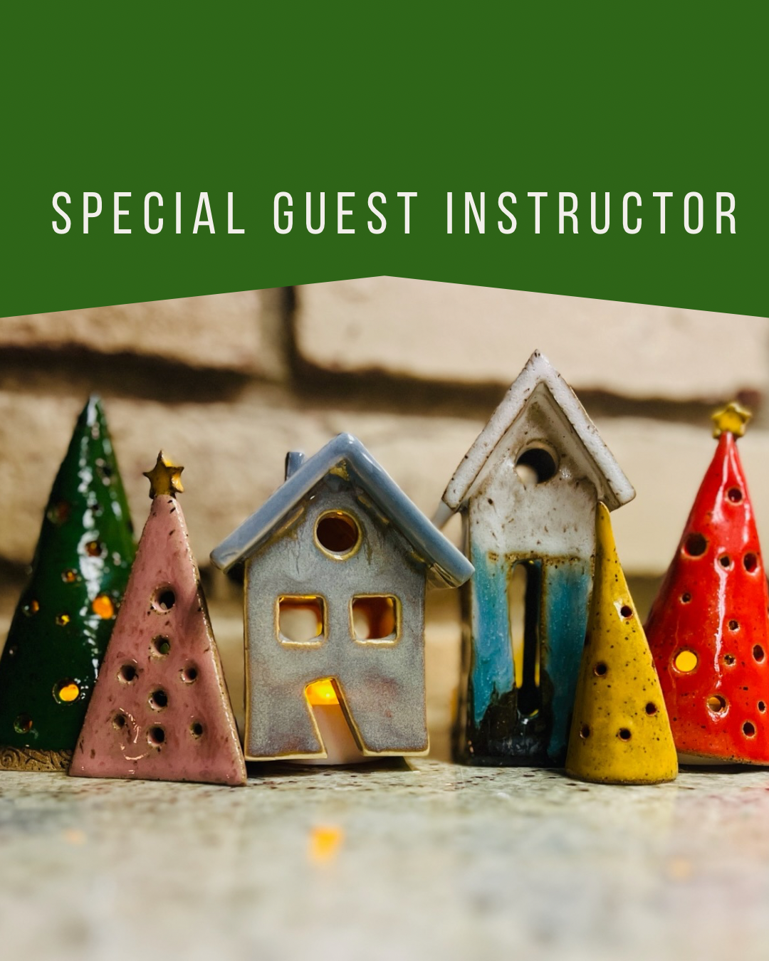 GUEST INSTRUCTOR - Winter Village Handbuilding Workshop- Friday, November 28th (6:00 PM)