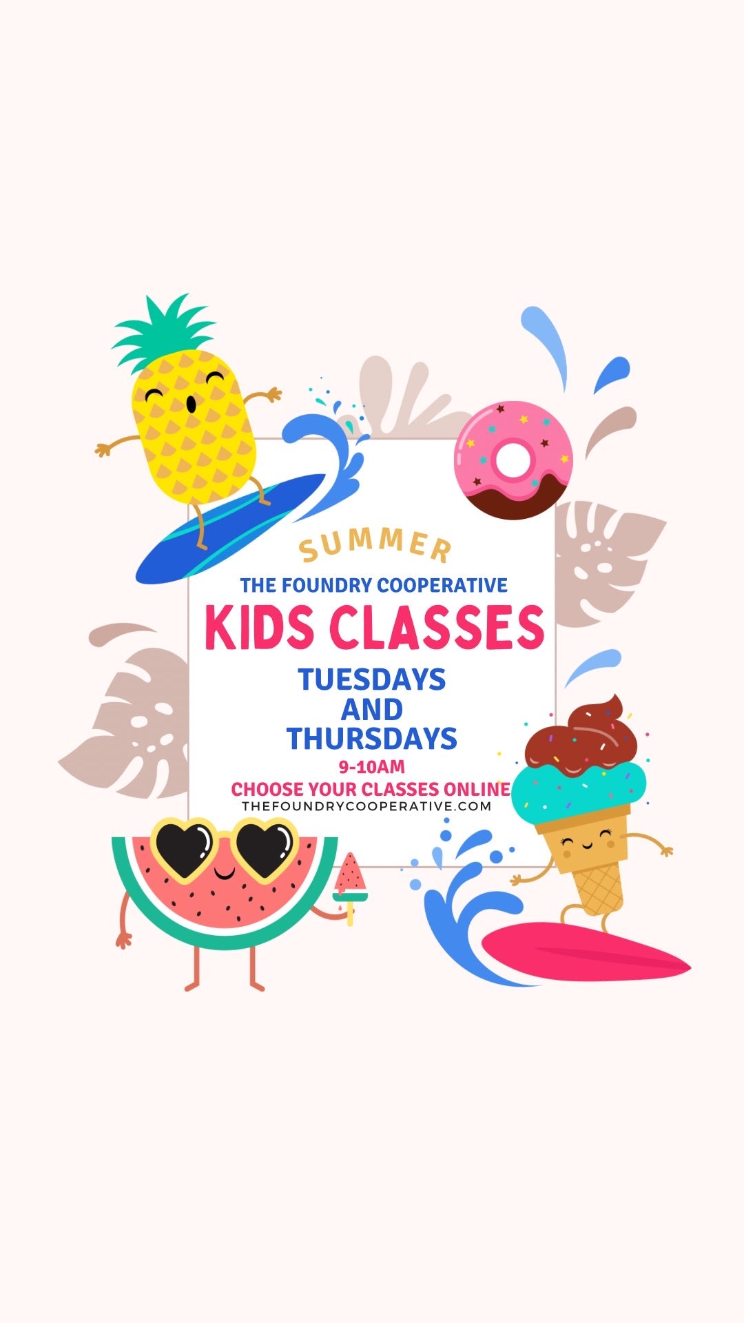 Summer Kids Class Series - Tuesday & Thursday Mornings 9AM-10AM