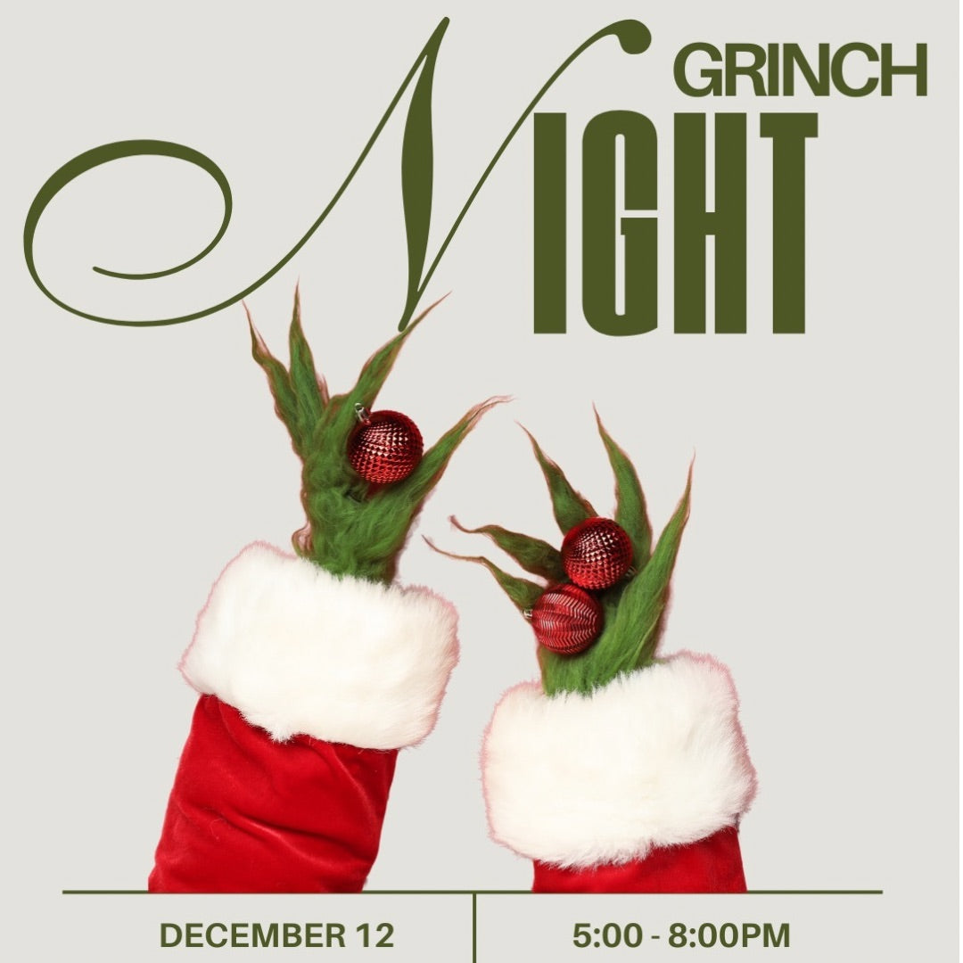 The Grinch!  FREE Community Event Friday, Dec. 12th 5:00pm-8:00pm